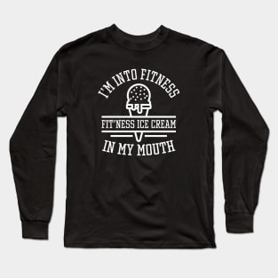 I’m Into Fitness Long Sleeve T-Shirt